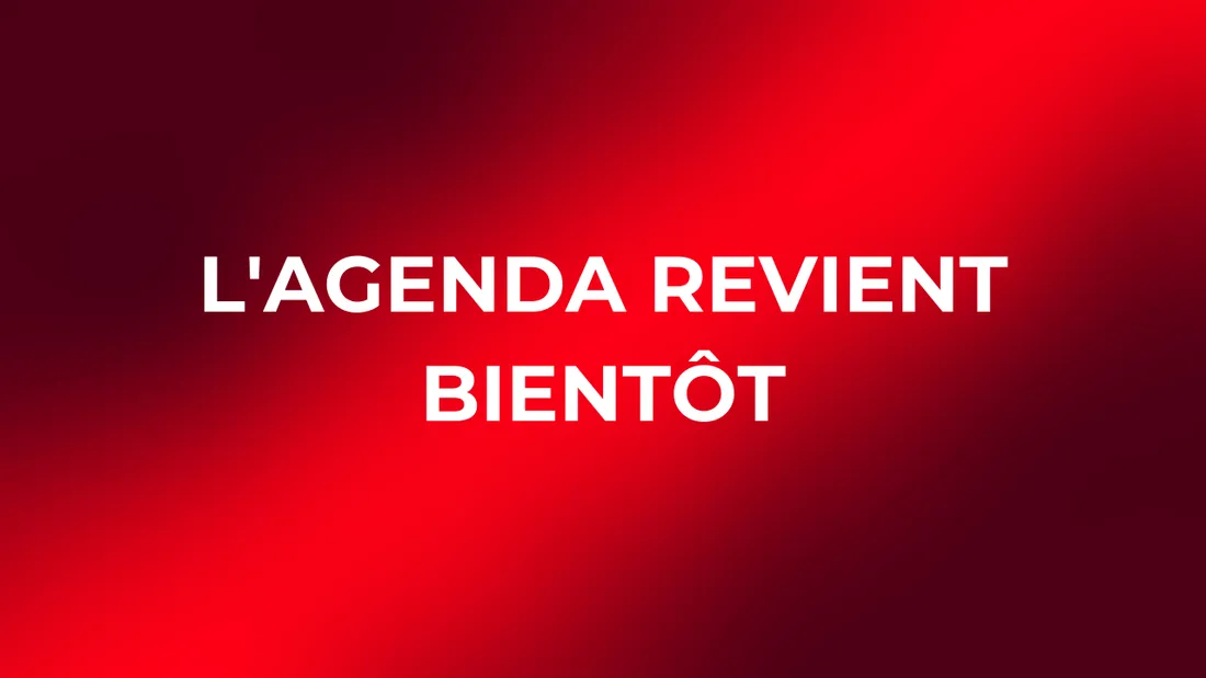 L'Agenda revient bientôt !